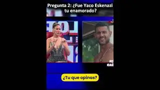 Pregunta 2: &iquest;Fue Yaco Eskenazi tu enamorado? #elvalordelaverdad