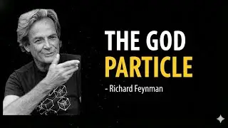 Feynman Explains the &ldquo;God Particle&rdquo; Better Than Anyone Ever Has