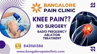 Knee Pain ??? No Surgery !!! Radio Frequency Ablation Treatment  @jointpains @BangalorePainClinic