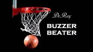 DeRay-Buzzer Beater (WarmUpMusic) Prod By. Dt Hitz