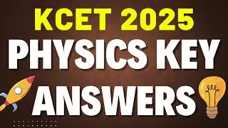 KCET 2025 PHYSICS KEY ANSWERS