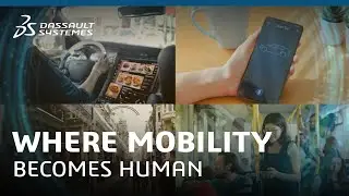 Where Mobility Becomes Human- Dassault Syst&egrave;mes