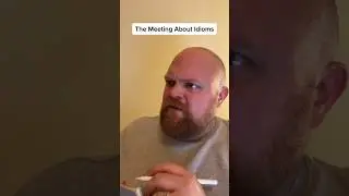 The Meeting About Idioms #english #comedy #linguist #funny #englishlanguage #idioms #phrases #esl