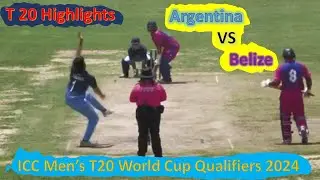 T20 Highlights | Belize vs Argentina | ICC T20 Qualifier Matches 2024