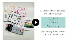 Stampin' Up! 2021-23 In Colour Note Cards - Robyn Lawton | Stamp Story