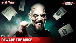 Ghost Stories - Beware The Muse | Full Episode 17 | Horror Series @PanicTVHorrorMovies
