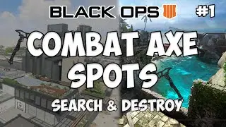 Combat Axe Spots in Search & Destroy #1 (Tomahawk spots) | Arsenal & Contraband | Black Ops 4