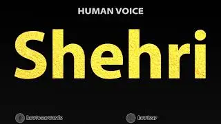 How To Pronounce Shehri شحرية