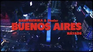 BAMFRIFRIKA - Buenos Aires (N&aacute;yade) (Official Visualizer)