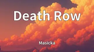 Masicka - Death Row (Lyrics)