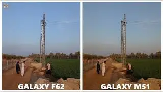 Samsung Galaxy F62 VS Samsung Galaxy M51 Camera Test