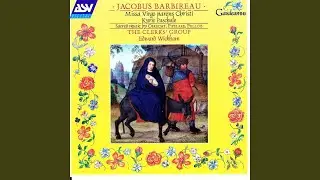 Barbireau: Missa Virgo Parens Christi - Kyrie