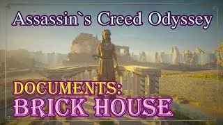 Assassin`s Creed Odyssey Documents Brick House