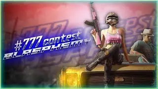 #777 Contest  BLASPHEMY 🤩🤩