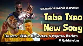 Electric Boyz x Director 1836 mozukwane - TABA TXAO New song ( Mr Lockza x Rudy