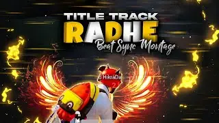 Radhe Title Track | Best Beat Sync  Edit Pubg Mobile Montage | Your Most Wanted Bhai |