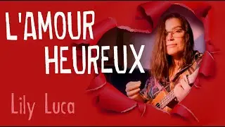 L'amour heureux