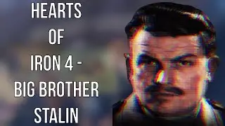Hearts Of Iron 4 - Big Brother Stalin