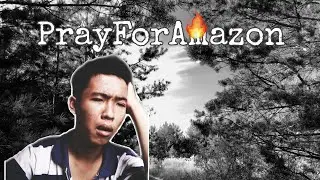#PrayForAmazon | SAD VLOGS | Gia Huy n&egrave;!