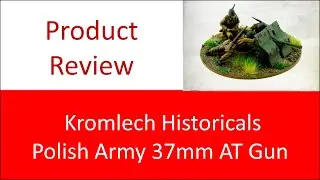 Product Review: Kronmlech Historicals POLISH ARMY 37MM BOFORS AT GUN