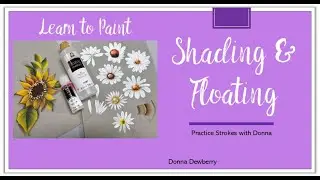 Learn to Paint One Stroke - Practice Strokes With Donna: Shading & Floating | Donna Dewberry 2025