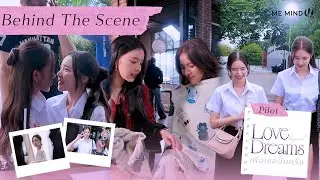 BEHIND THE PILOT | Love Beyond Dreams Series เพื่อเธออีกครั้ง