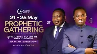Prophetic Gathering II Day 4 || 24th May, 2025