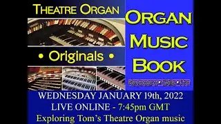 Exploring Theatre Organ Originals - Organ Music Book
