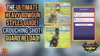 The ULTIMATE HEAVY BOWGUN STYLES GUIDE! CROUCHING SHOT AND GUARD RELOAD META!