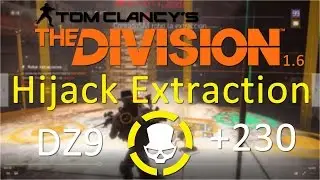 The Division - Hijack Extraction - DZ 9 Bracket +230 - 1.6