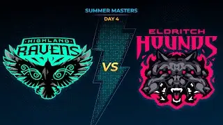 SMITE Pro League Season X Summer Masters Day 4: Highland Ravens vs Eldritch Hounds