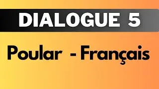 Dialogue 5 apprendre le pulaar guin&eacute;e en fran&ccedil;ais