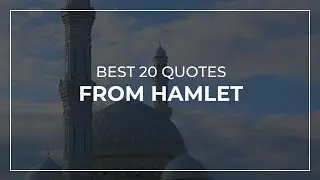 Best 20 Quotes from Hamlet | Quotes for the Day | Quotes for You