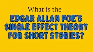Edgar Allan Poe's Single Effect Theory for Short Story Writing #writing #storytelling