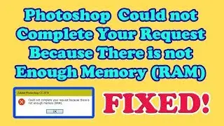 Could not Complete Request Because There is not Enough Memory (RAM) - FIXED | Som Tips