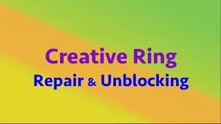 Creative Ring Repair & Unblocking, helps w/easier waking up, focus, positive change, energy healing