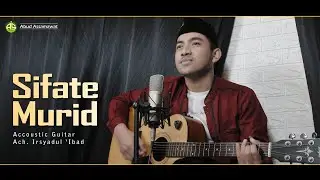 Sifate Murid | Akustik Gitar | Ach. Irsyadul 'Ibad - Lirik dan Artinya