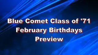 Blue Comet Class of 1971 Birthdays Preview for February of 2026