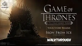 Game of Thrones Iron from Ice - Episode 1 Walkthrough