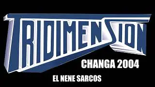 Changa 2004 Tridimension Dj Nene Sarcos Changa Hot TLF 04146568155
