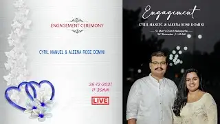 ENGAGEMENT CEREMONY - CYRIL MANUEL & ALEENA ROSE DOMINI