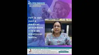 The Emotional Journey of IVF: A Message of Support by Dr. Abha Majumdar