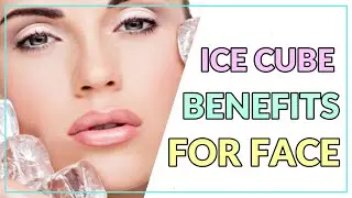 Ice Cube Benefits For Face | Men & Women | Beauty Tips | Radiant Beauty