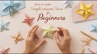 ✨ How to Make Simple Origami Stars for Beginners ✨