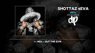 MO3 - Shottaz 4Eva (FULL MIXTAPE)
