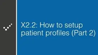 How to setup a patient profile (Part 2) (CAN)