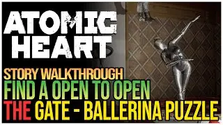 Ballerina Puzzle Atomic Heart - Find a Way to Open The Gate