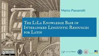 Marco Passarotti: The LiLa Knowledge Base of Interlinked Linguistic Resources for Latin