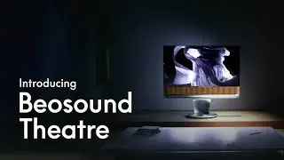 Introducing the Beosound Theatre soundbar - Bang & Olufsen