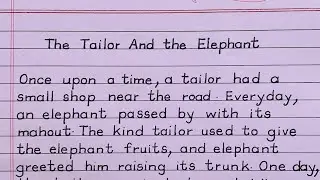 The tailor and the elephant | English story writing | With Interesting moral 